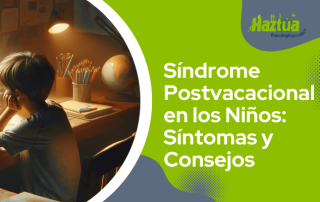 Síndrome Postvacacional en Niños: Síntomas y Consejos