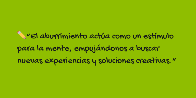 Beneficios Ocultos del Aburrimiento